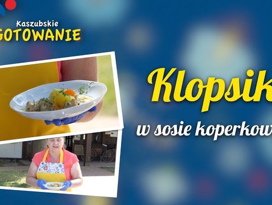 Klopsiki w sosie koperkowym - Kaszubskie Gotowanie