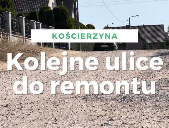 Kościerzyna nie zwalnia tempa: Ruszają prace na kolejnych ulicach miasta