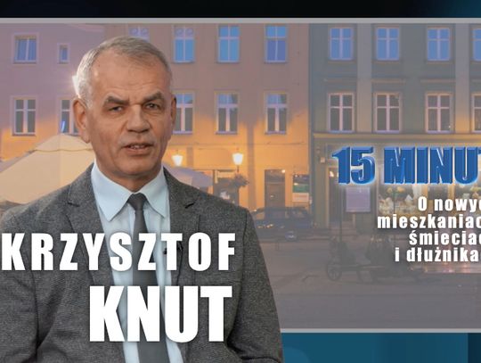 Krzysztof Knut - "Mamy wielu dłużników"