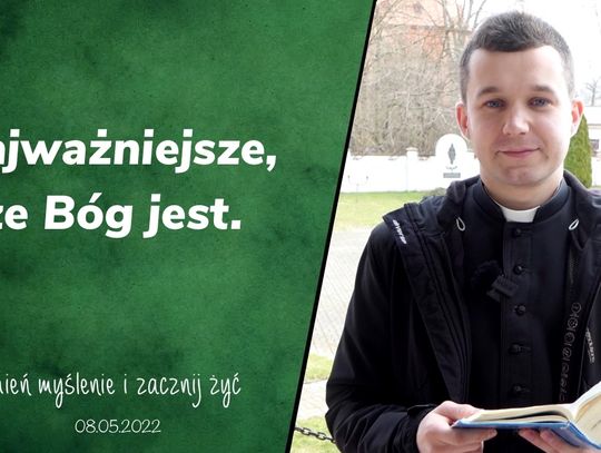 Najważniejsze, że Bóg jest... - Zmień myślenie i zacznij żyć