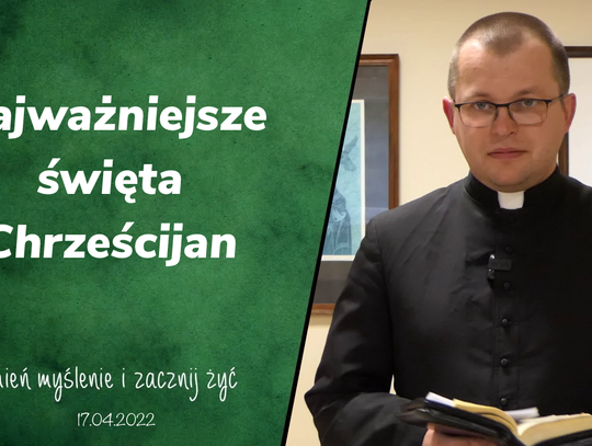 Największe święta chrześcijan - Zmień myślenie i zacznij żyć