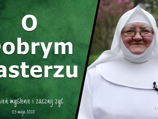 O Dobrym Pasterzu - Zmień myślenie i zacznij żyć - Odc. 36