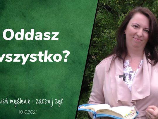 Oddasz wszystko? - Zmień myślenie i zacznij żyć