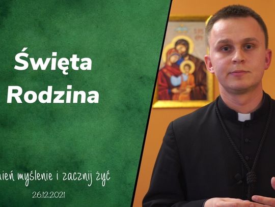 Święta Rodzina - Zmień myślenie i zacznij żyć