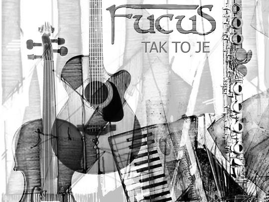 "Tak to je" - nowa płyta zespołu Fucus