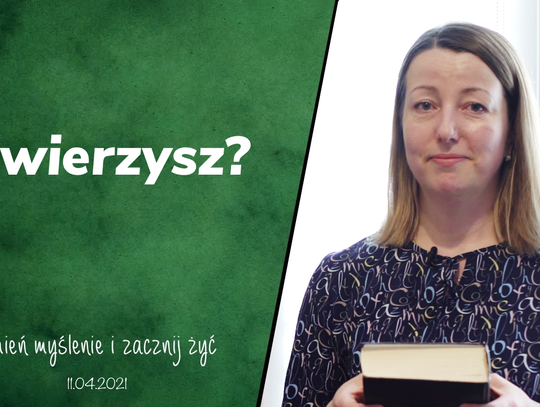 Uwierzysz? - Zmień myślenie i zacznij żyć