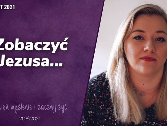 Zobaczyć Jezusa - Zmień myślenie i zacznij żyć