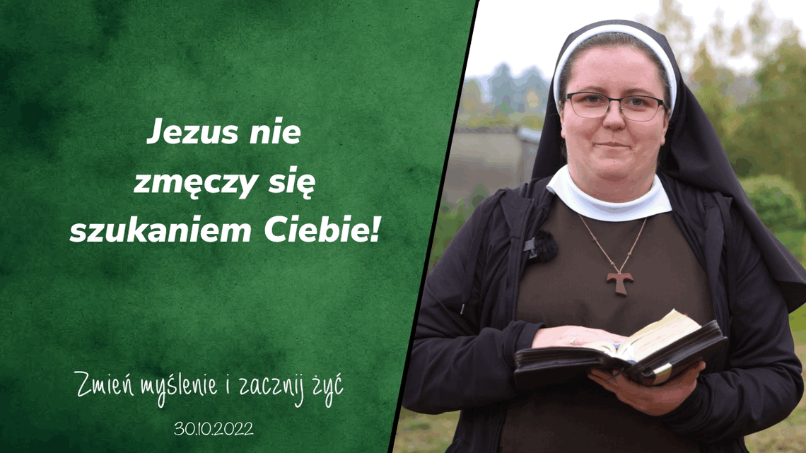 Jezus nie zmęczy się szukaniem Ciebie! - Zmień myślenie i zacznij żyć