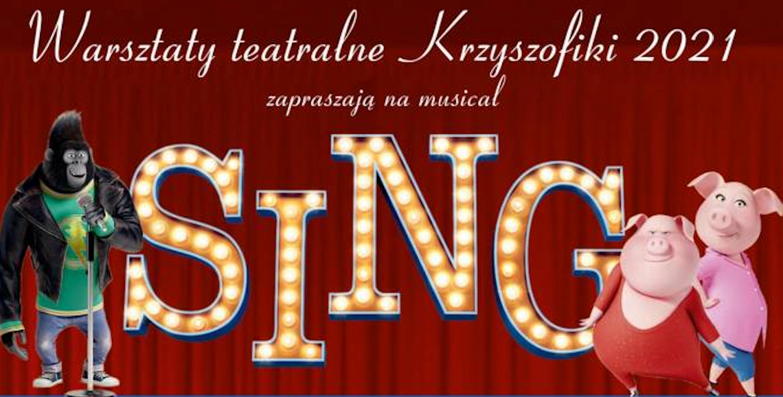 Już w czwartek premiera musicalu "Sing" w wykonaniu uczestników warsztatów "Krzysztofiki"