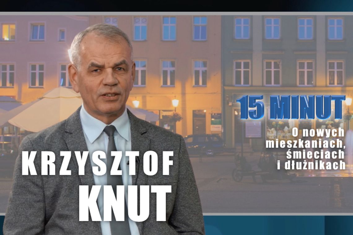 Krzysztof Knut - "Mamy wielu dłużników"