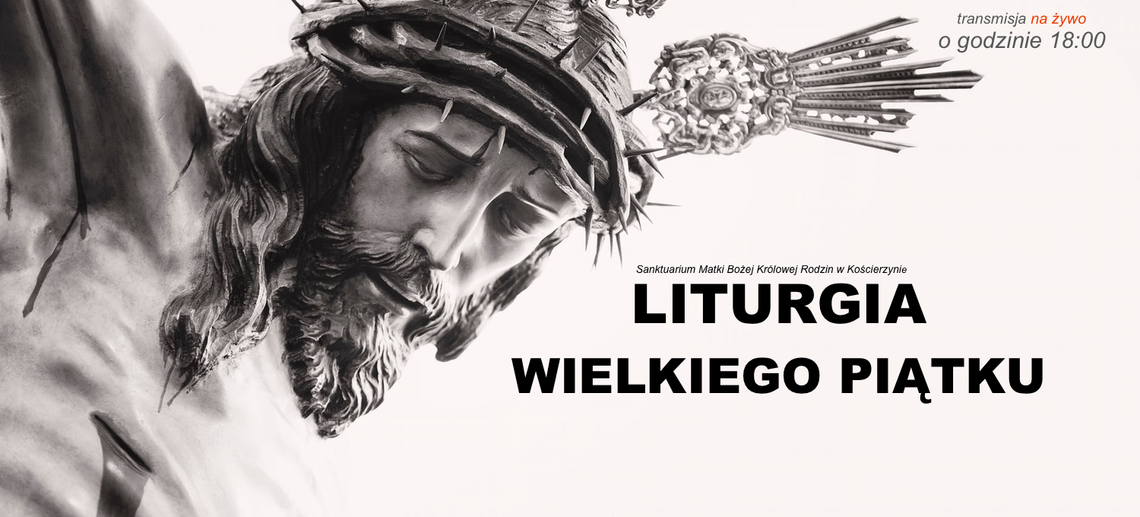 Liturgia Wielkiego Piątku - transmisja LIVE