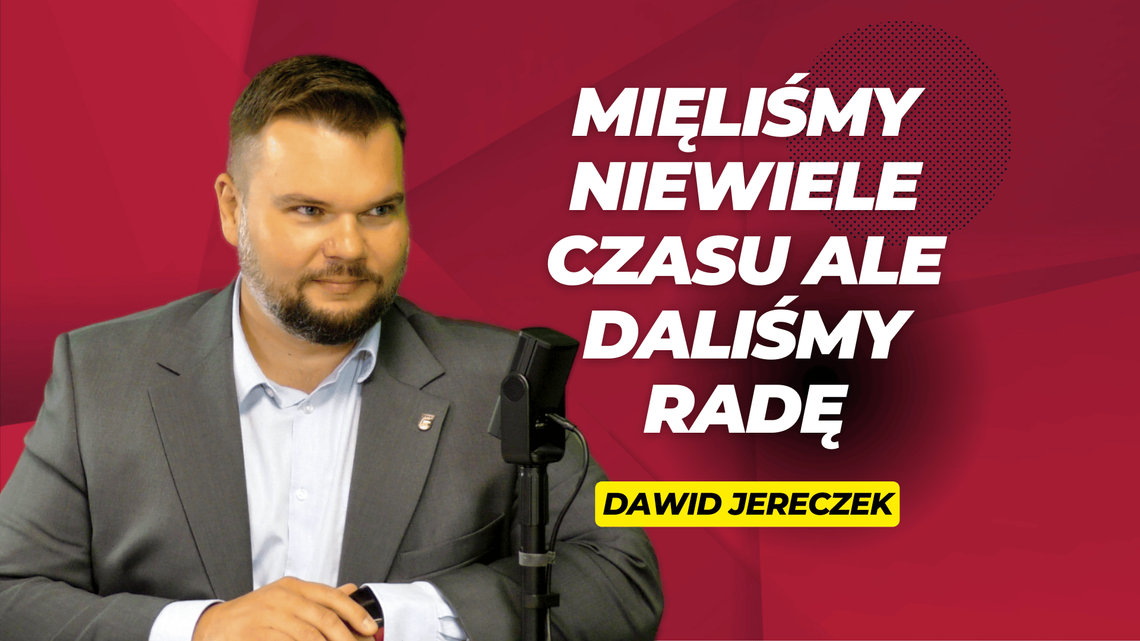 Pomimo krótkiego czasu, daliśmy radę - mówi Dawid Jereczek